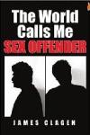 The World Calls Me SEX OFFENDER